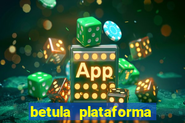 betula plataforma de jogos